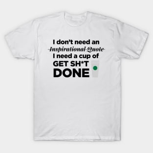 Get Stuff Done T-Shirt